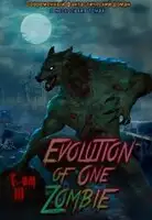 Эволюция одного зомби. Том 3