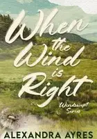 Когда дует правильный ветер